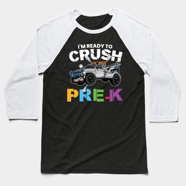 I'm Ready To Crush Pre-K Monster Truck Pre Kindergarten Back To School Gift Baseball T-Shirt by BadDesignCo